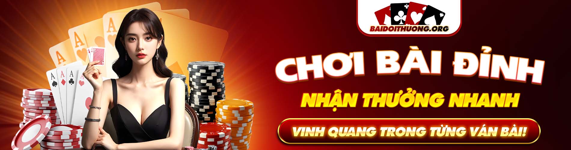 Chơi bài đỉnh, nhận thưởng nhanh